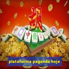 plataforma pagando hoje